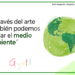 “A través del arte  también podemos cuidar el medio ambiente”