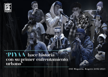 ¡PIYÁA hace historia con su primer enfrentamiento urbano!
