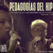 Pedagogías del Hip Hop, un camino que se construye en Latinoamérica